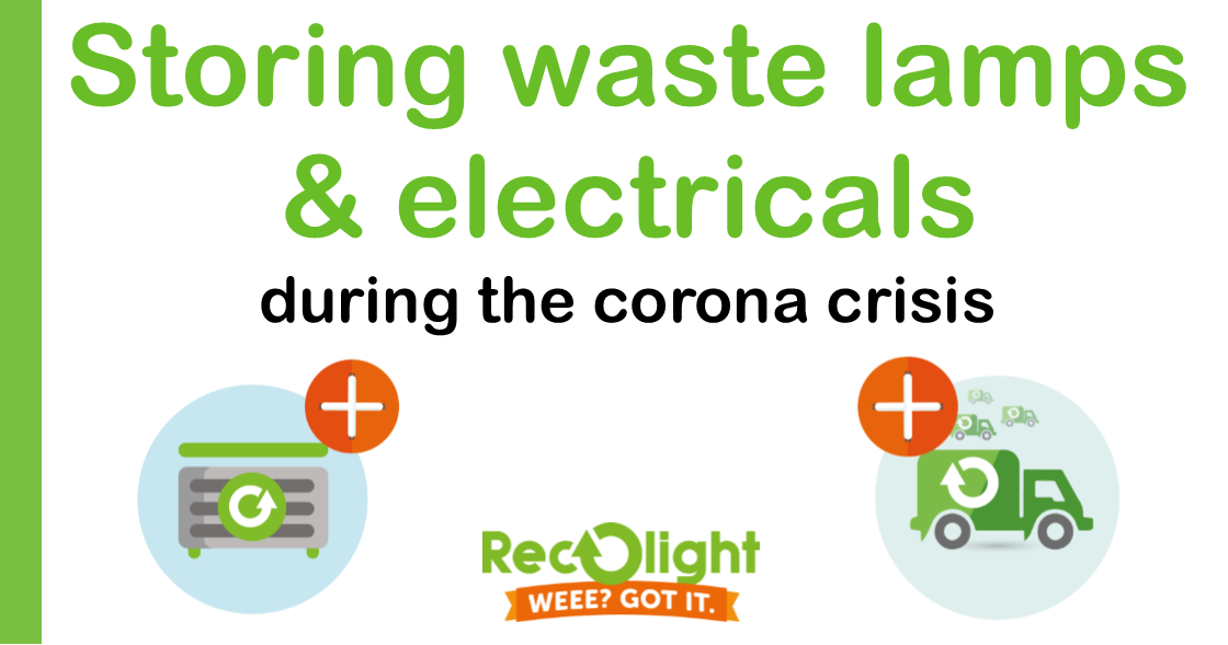 How To Store Waste Lamps And Electricals During The Corona Crisis